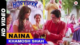 Naina Official Video  Hunterrr  Gulshan Devaiah Radhika Apte amp Sai Tamhankar [upl. by Anneirb871]