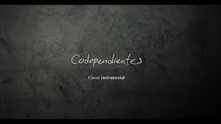 José Madero Ft Cami  Codependientes Instrumental Cover amp Letra [upl. by Glover]