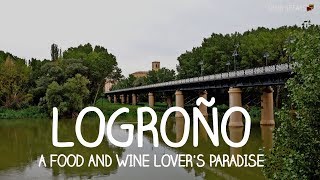 Logroño La Rioja  A Spanish food and wine lovers paradise [upl. by Reamonn714]