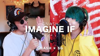 【gnash × SG】 imagine if  gnash English × Japanese Lyric Collaboration [upl. by Renick]