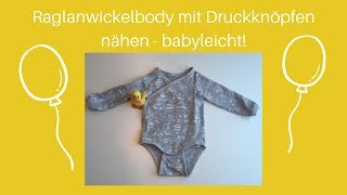 Raglanwickelbody mit Druckknöpfen nähen  babyleicht [upl. by Cathrin]