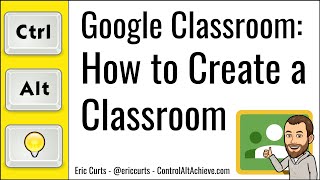 Google Classroom How to Create a Classroom [upl. by Ahsinaw]