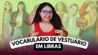 Vocabulário de vestuário em Libras  Sinais de vestuários em Libras  Sinais de roupas em Libras [upl. by Ymia]