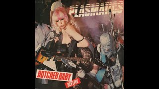 Plasmatics  Butcher Baby 7 Full Single [upl. by Nivek]