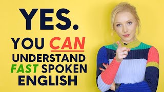 YES you can understand fast spoken English [upl. by Enilec]