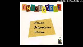 RAFA VILLALBA  Chiquitere Nelson Salvatierra Remix [upl. by Etsyrk819]