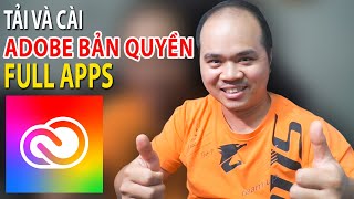 Tải và cài Adobe BẢN QUYỀN Full App [upl. by Horatio]