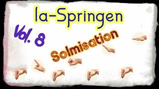 Solmisation Vol 8 – laSpringen [upl. by Allesig336]