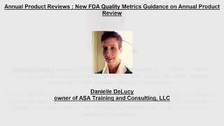 Annual Product Reviews New FDA Quality Metrics Guidance on Annual Product Review [upl. by Selokcin]