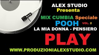 MIX CUMBIA  POOH  LA MIA DONNA  PENSIERO Karaoke  PLAY  Alex Studio [upl. by Llenaej942]