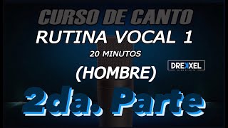 RUTINA PARA VOCALIZAR  HOMBRE  Nivel 1 PT 2  20 minutos [upl. by Audwen]