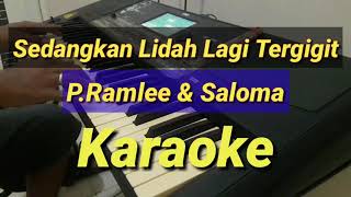 Sedangkan Lidah Lagi Tergigit KARAOKE PRamlee amp Salomah Melayu [upl. by Burwell]