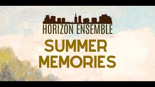 Horizon Ensemble — Summer Memories [upl. by Treharne217]