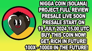 NIGGA COIN PROJECT FULL REVIEW  PRESALE LIVE SOON  BEST COIN TO BUY  PUMP PRICE 1000 MIN FUTURE [upl. by Arres928]