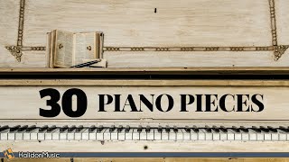 30 Most Famous Classical Piano Pieces [upl. by Fey808]