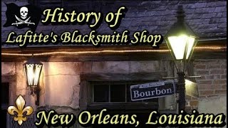 History of Lafittes Blacksmith Shop Bar in New Orleans [upl. by Hareehahs]