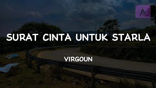 Virgoun  Surat Cinta Untuk Starla Lyric [upl. by Philbin]