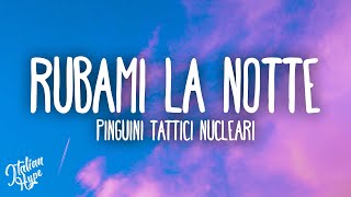 Pinguini Tattici Nucleari  Rubami la Notte [upl. by Vance480]