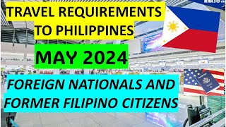 TRAVEL REQUIREMENTS TO PHILIPPINES FOR FOREIGN NATIONALS [upl. by Iggy]