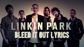 Linkin park  Bleed it out  Lyrics [upl. by Clough]