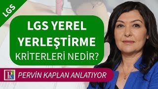 LGS YEREL YERLEŞTİRME NASIL YAPILACAK YEREL YERLEŞTİRME KRİTERLERİ [upl. by Ynatirb]