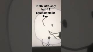 If bfb had 13 contestants [upl. by Lanam]