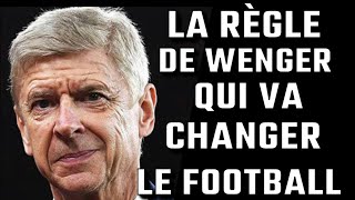 LA NOUVELLE REGLE DU HORS JEU DE WENGER VA REVOLUTIONNER LE FOOTBALL [upl. by Janifer301]