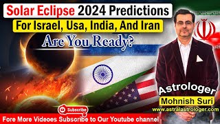 Solar Eclipse 2024 Predictions For Israel Usa India And Iran  Are You Ready [upl. by Felten]