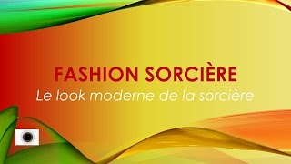 FASHION SORCIERE OU PETITE SORCIERE MODERNE [upl. by Anitnemelc37]