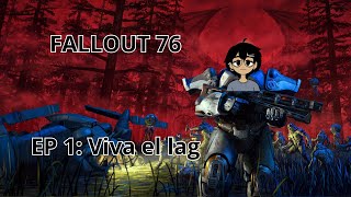 Fallout 76  Empezando Aventura  Sufro por los FPS [upl. by Unni]