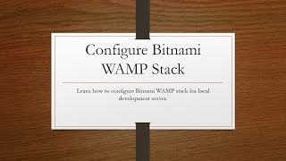 Learn how to configure Bitnami WAMP Stack [upl. by Geri942]