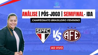 PÓSJOGO SAO X FER  SEMIFINAL IDA BRASILEIRÃO FEMININO futebolfeminino brasileirãofeminino [upl. by Lamp]