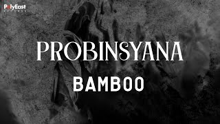 Bamboo  Probinsyana  Official Lyric Video [upl. by Yeldnarb]