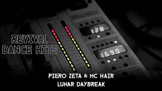 Piero Zeta amp MC Hair  Lunar Daybreak HQ [upl. by Bassett]