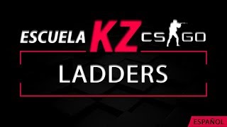 Escuela KZ  quotLaddersquot  CS GO  Tutoriales de KZ [upl. by Eveline]