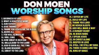 ✝️ Top 100 Best Don Moen Worship Songs 🙏 Nonstop Christian Music [upl. by Torres]