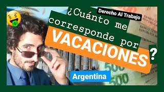 CURSO 3 ⚖💲¿Cuánto me corresponde por VACACIONES ⚖💲 ARGENTINA – VAC  ART 156 LCT ARGENTINA⚖💲 [upl. by Brodench]