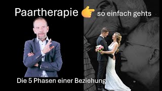 Die 5 Phasen einer Beziehung 👉 Paartherapie genial einfach 😉 [upl. by Alidus]