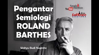 Seri Kuliah Online Pengantar Semiologi Roland Barthes [upl. by Barthel]