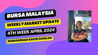 Bursa Malaysia weekly market update 4th week April 2024 [upl. by Einnol]