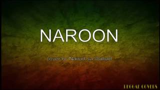 Naroon Yano Cover by Nairud sa Wabad Reggae with Lyrics [upl. by Campball]