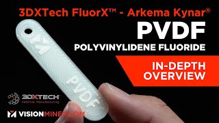 FluorX™ PVDF Polyvinylidene fluoride Made Using Arkema Kynar® 3D Printing Filament from 3DXTech [upl. by Aniweta]