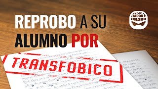 Reprobó a su alumno por TR4NSFÓBICO [upl. by Ardekal65]