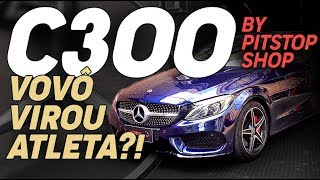 MERCEDES C300 SPORT 2019 VOVÔ VIROU ATLETA BY PITSTOPSHOP ApC [upl. by Nelaf]