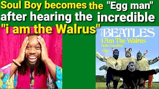 The Incredible I am the Walrus  Beatle eggman reaction [upl. by Nitsuga737]