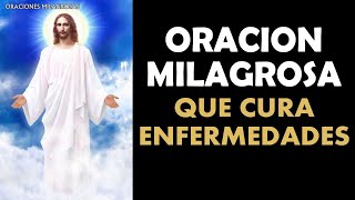 Oración milagrosa que cura enfermedades [upl. by Ellebanna]