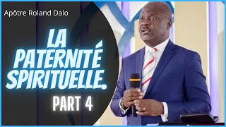 Paternité spirituelle dans léglise de mon pays Part 4 Apôtre Roland Dalo [upl. by Ddarb]