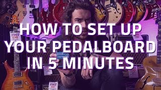 How To Set Up Your Pedalboard in 5 Minutes  Beginners Guide To Guitar Pedals [upl. by Esorlatsyrc]