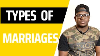 7 Types of Marriages [upl. by Woermer890]