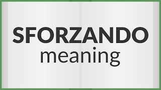 Sforzando  meaning of Sforzando [upl. by Baskett]